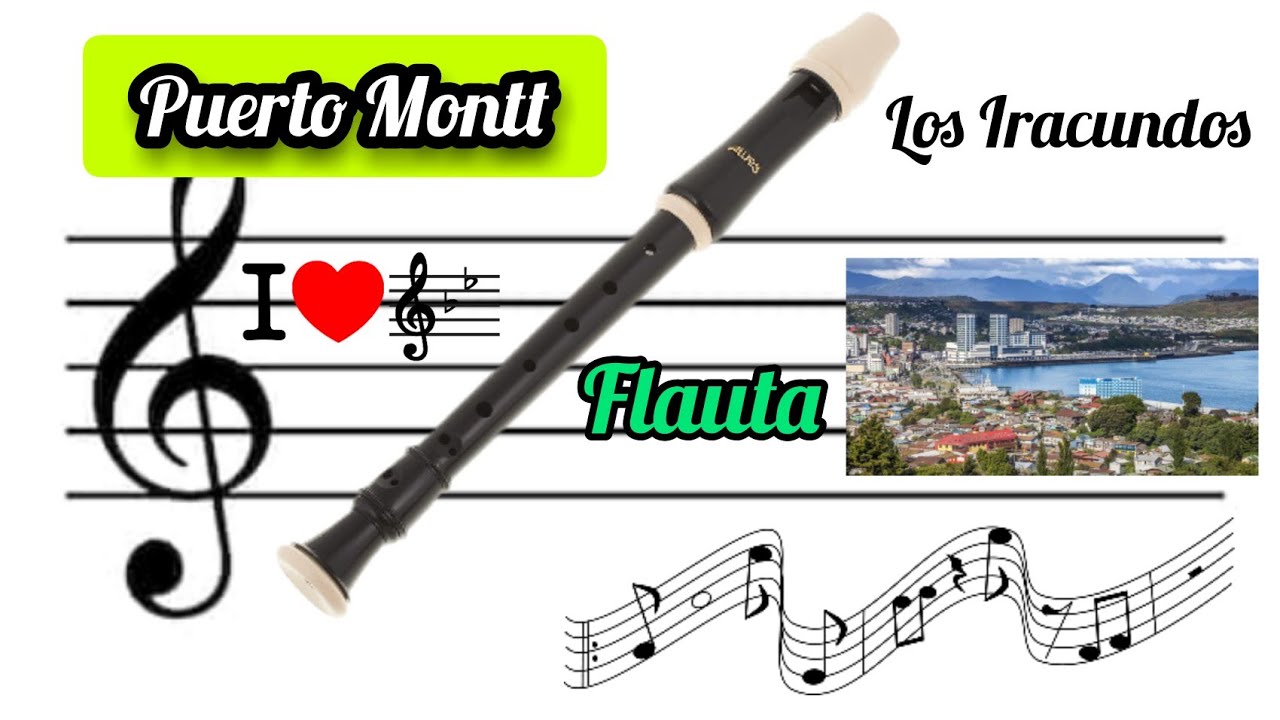 Notas para flauta (ES): Puerto Montt (Los iracundos), notas para flauta